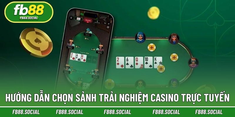 Hướng dẫn 4 bước dễ dàng truy cập sảnh casino online