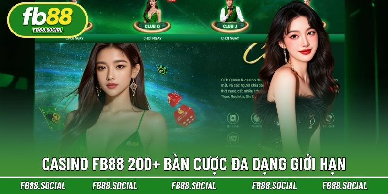 Casino FB88 200+ bàn cược đa dạng giới hạn
