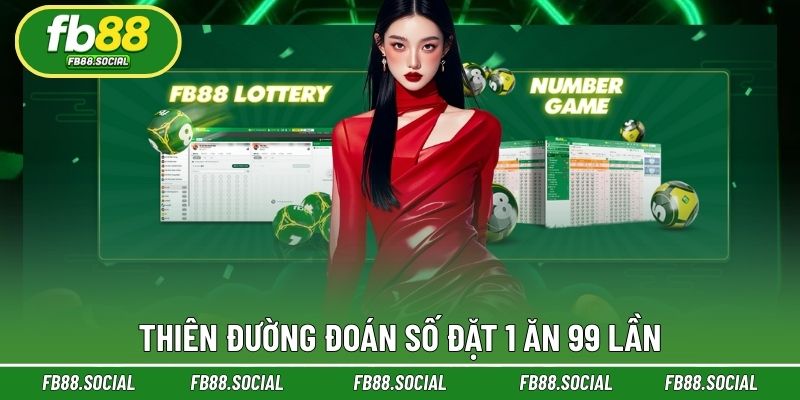 Thiên đường đoán số đặt 1 ăn 99 lần