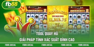 Tool Quay Hũ - Giải Pháp Tính Xác Suất Đỉnh Cao